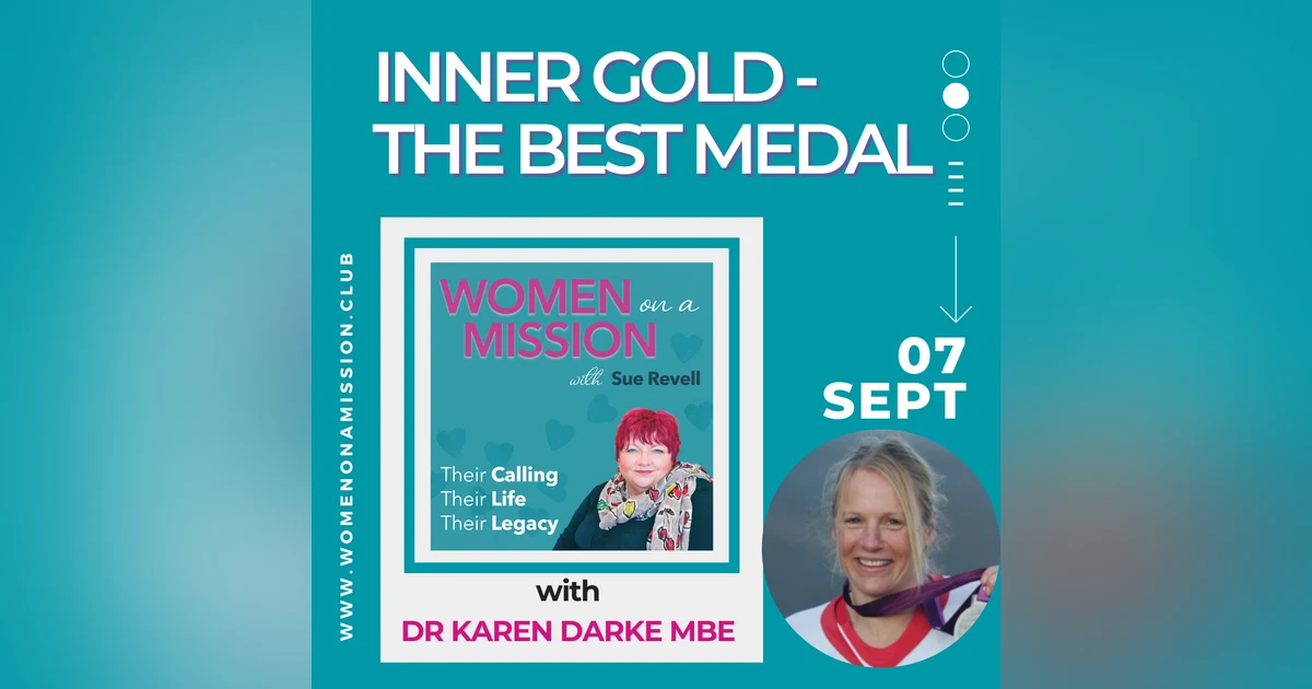 Episode 03: Inner Gold - the best medal of all, with Paralympian Dr Karen Darke
