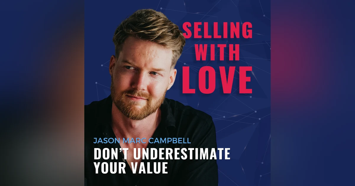 Don’t Underestimate Your Value