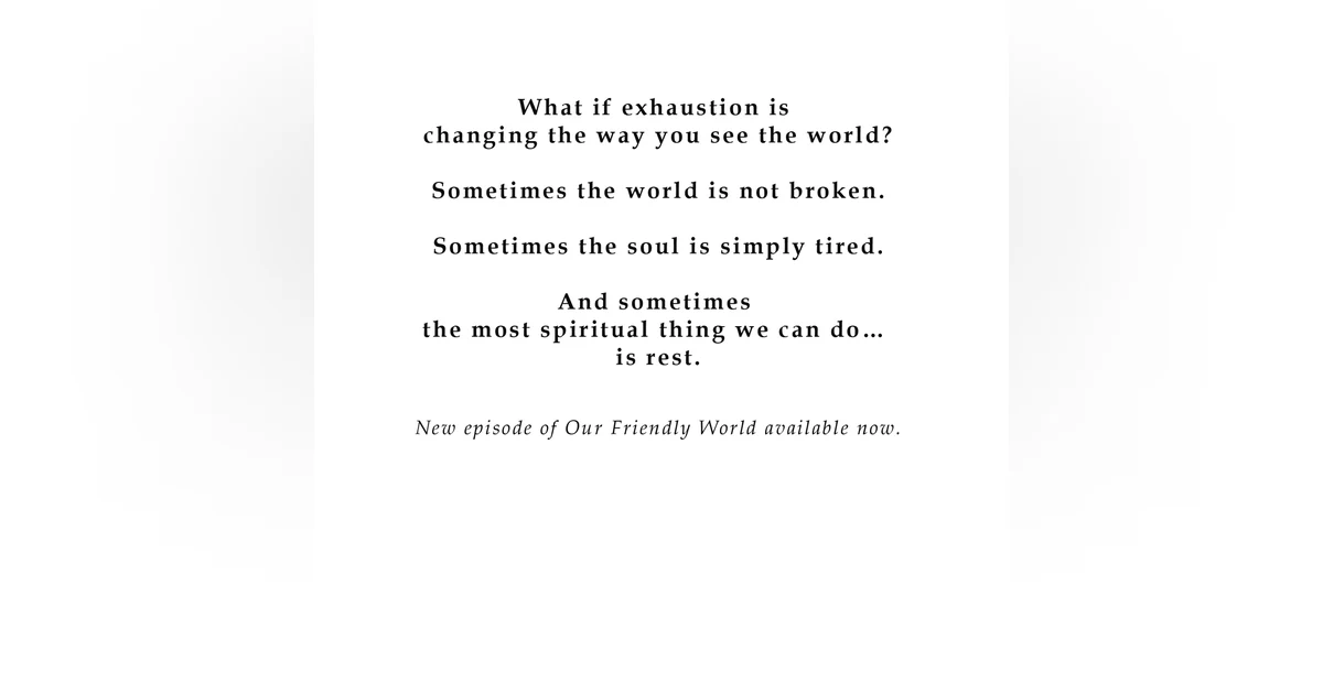 Burnout, Friendship & the Stories Exhaustion Tells Us