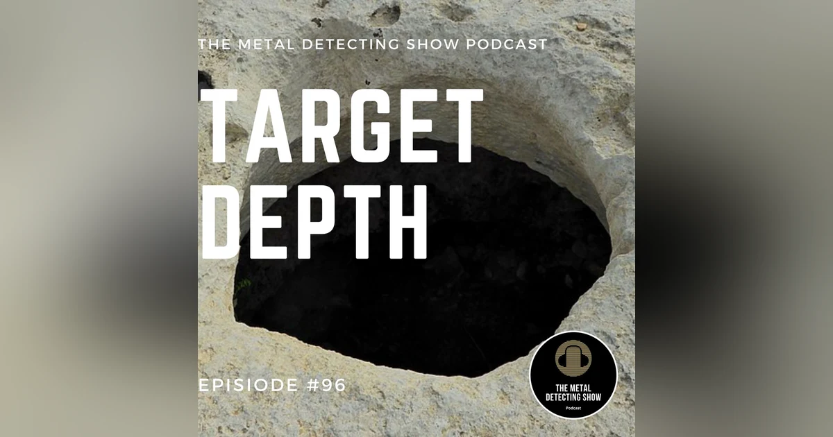 How deep can a metal detector detect: Target Depth