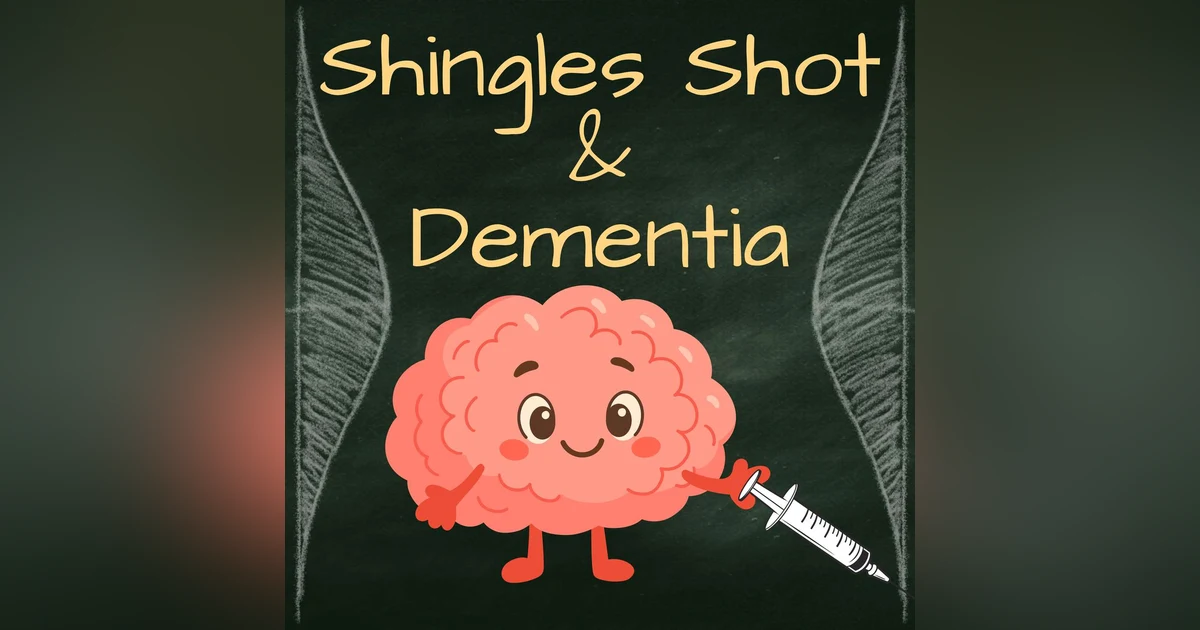 Shingles Shot and Dementia: Could one vaccine protect your brain?