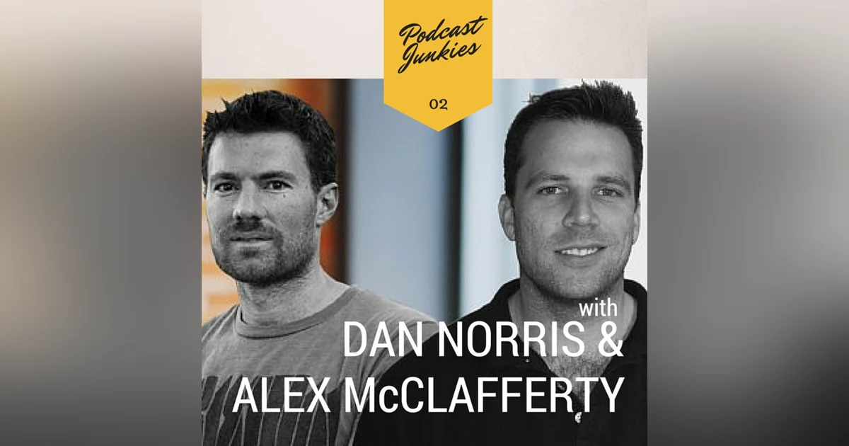 002 Dan Norris and Alex McClafferty | This Is What Keeps Us Up At Night
