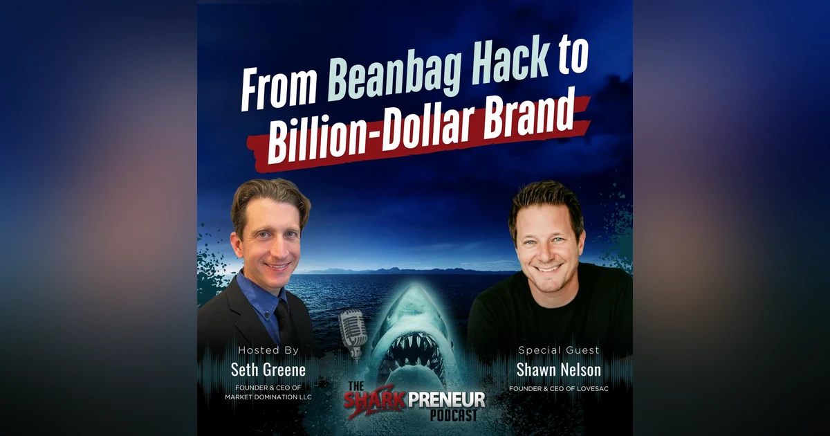 Episode 1229: From Beanbag Hack to Billion-Dollar Brand with Shawn Nelson