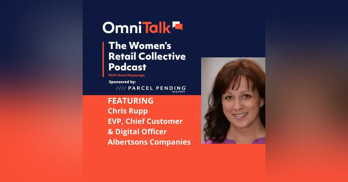Women's Retail Collective | Chris Rupp EVP Chief Digital & Customer Officer Albertsons Companies