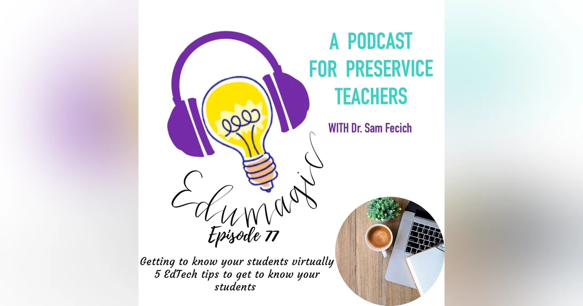 Getting to know your students virtually: 5 EdTech tips to get to know your students E77