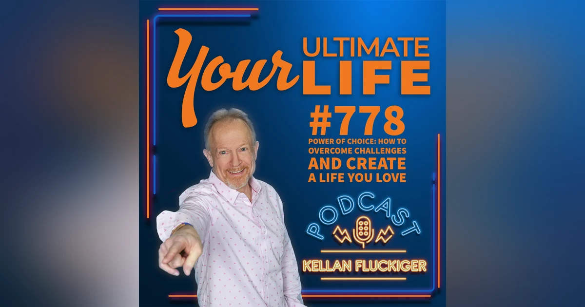 The Power of Choice, How to Overcome Challenges and Create a Life You Love, 778
