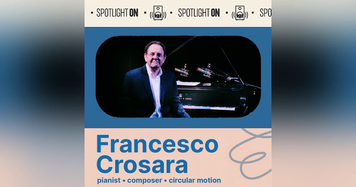 Francesco Crosara: jazz journeys from Rome to Seattle