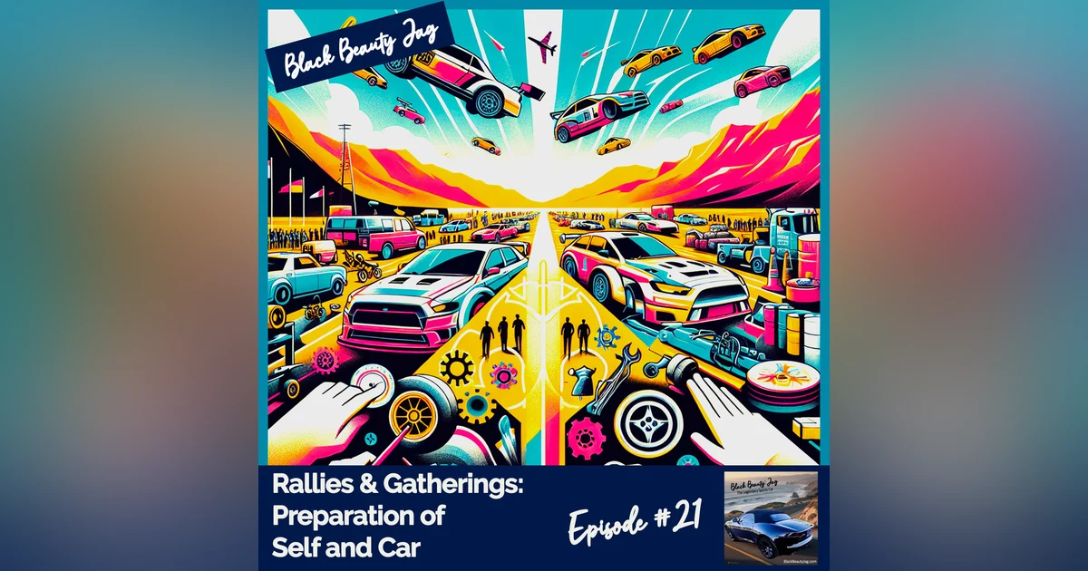 Rallies and Gatherings:  Prep of Self and Car #21