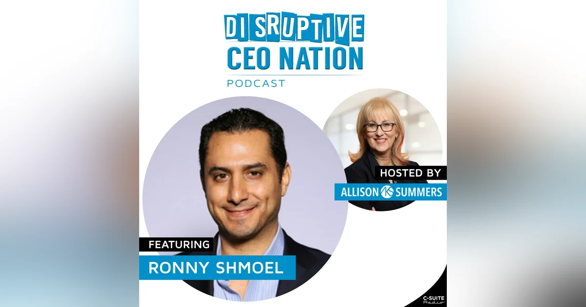 Episode 249: Reimaging Brand Position and Strength: The Compelling Case of Circuit City with Ronny Shmoel, CEO or Circuit City; New York, NY, USA