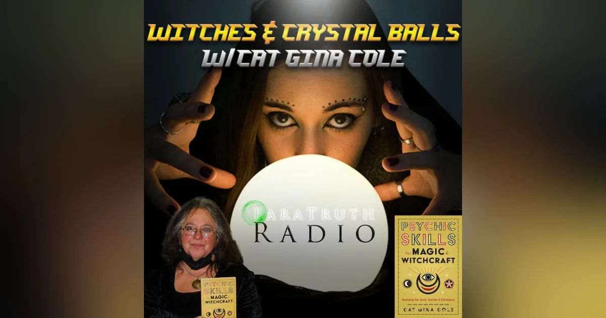 Witches & Crystal Balls w/Cat Gina Cole