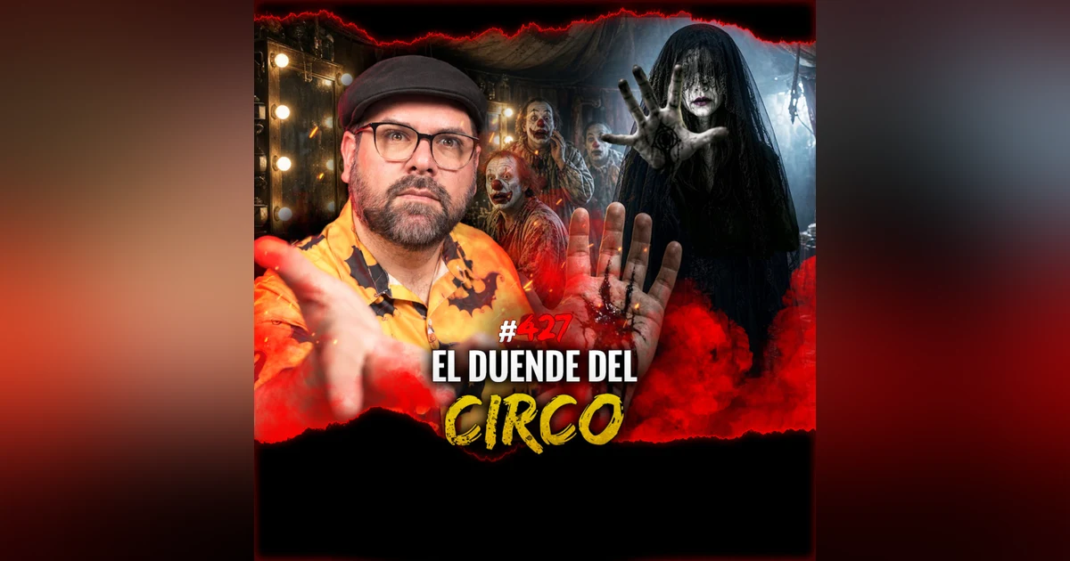Historias de Brujería Desalmada, Conventos y Duendes | Episodio 427 | Hablemos De Lo Que No Existe