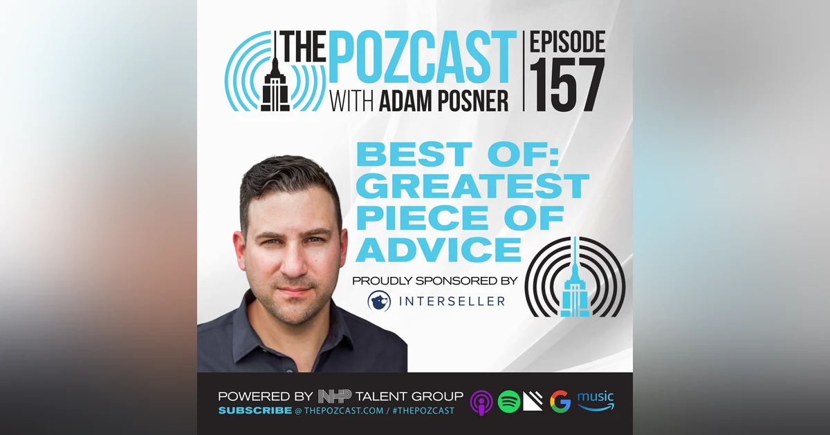BEST OF #thePOZcast: The Greatest Piece of Advice I Ever Received