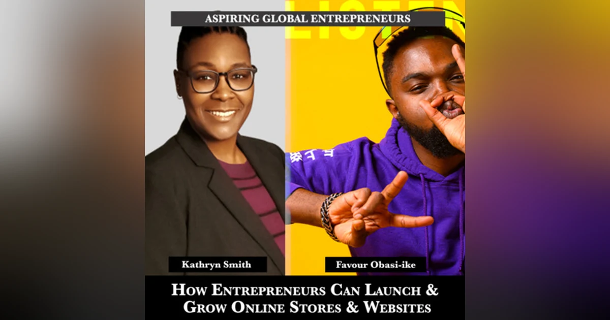 How Entrepreneurs Can Launch & Grow Online Stores Using Websites with Kathryn Smith 📊 - 210