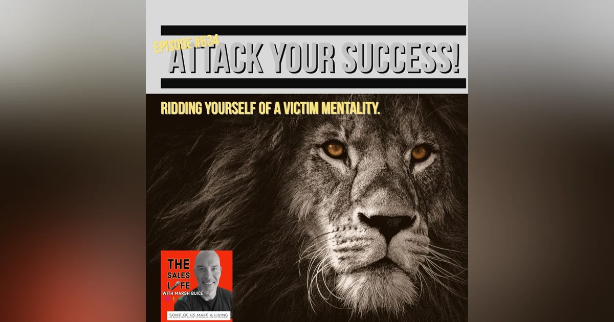 634. "Don't wait for life to get better. Make life better by developing an attack mentality."