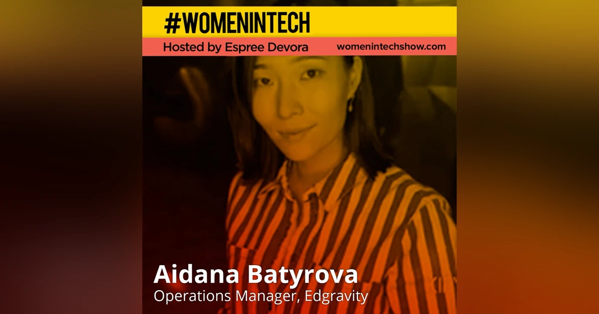 Aidana Batyrova of Edgravity, Head Of Operations; Company Culture: Women In Tech Kazakhstan