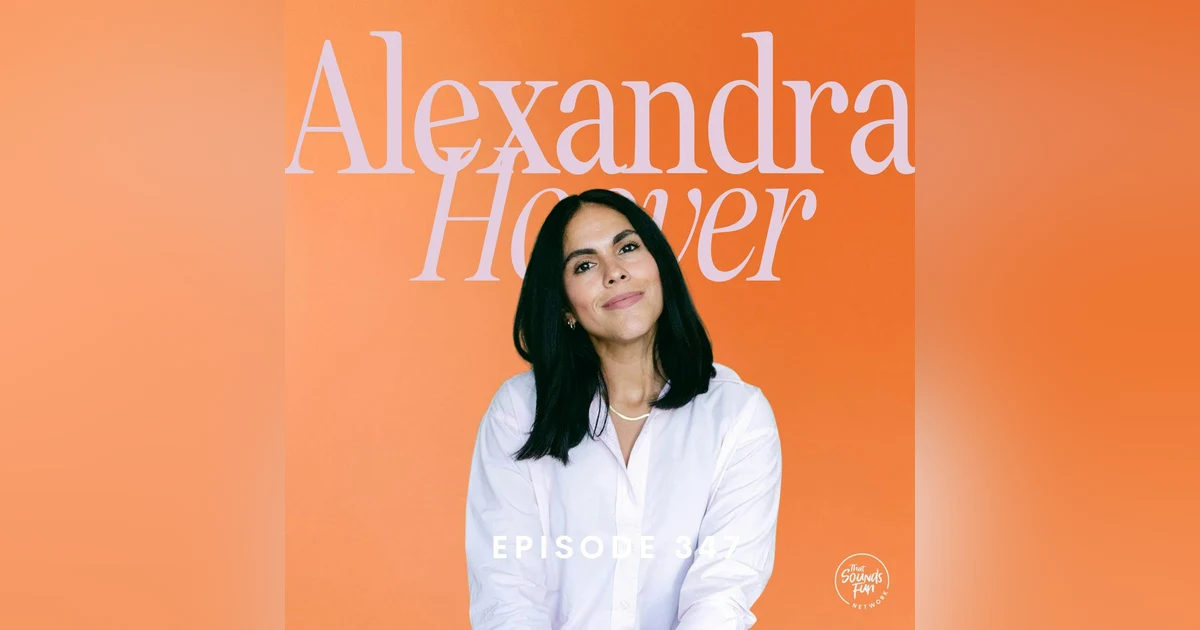 When People Hurt You (and How to Move Forward) with Alexandra Hoover | Episode 347