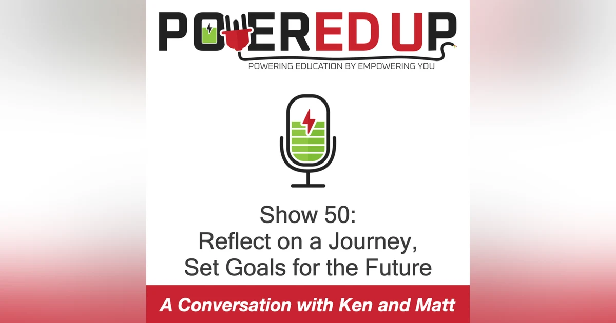Show 50: Reflect on a Journey, Set Goals for the Future