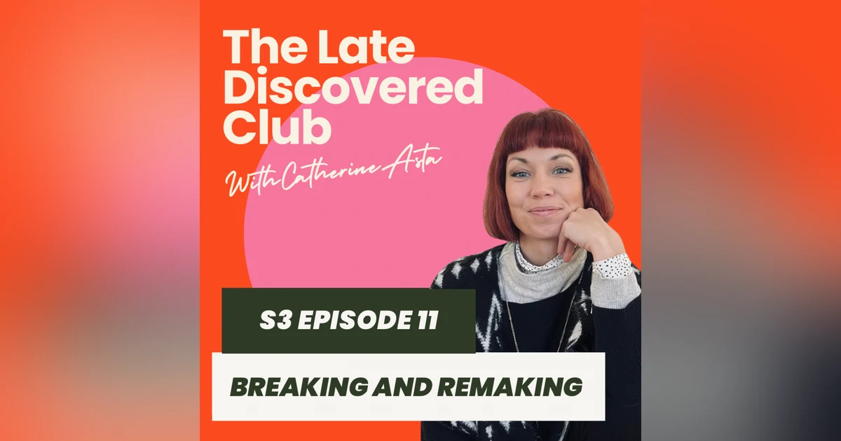 S3 Episode 11 - Breaking And Remaking