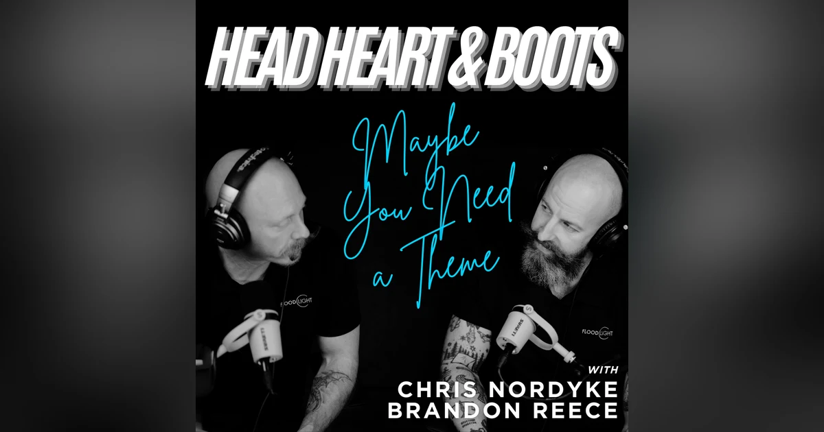 Ep 158 - "Maybe You Need A Theme"