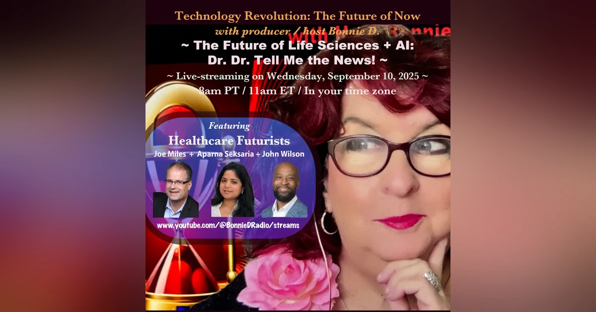 Technology Revolution: The Future of Life Sciences + AI: Dr. Dr. Give Me Good News!