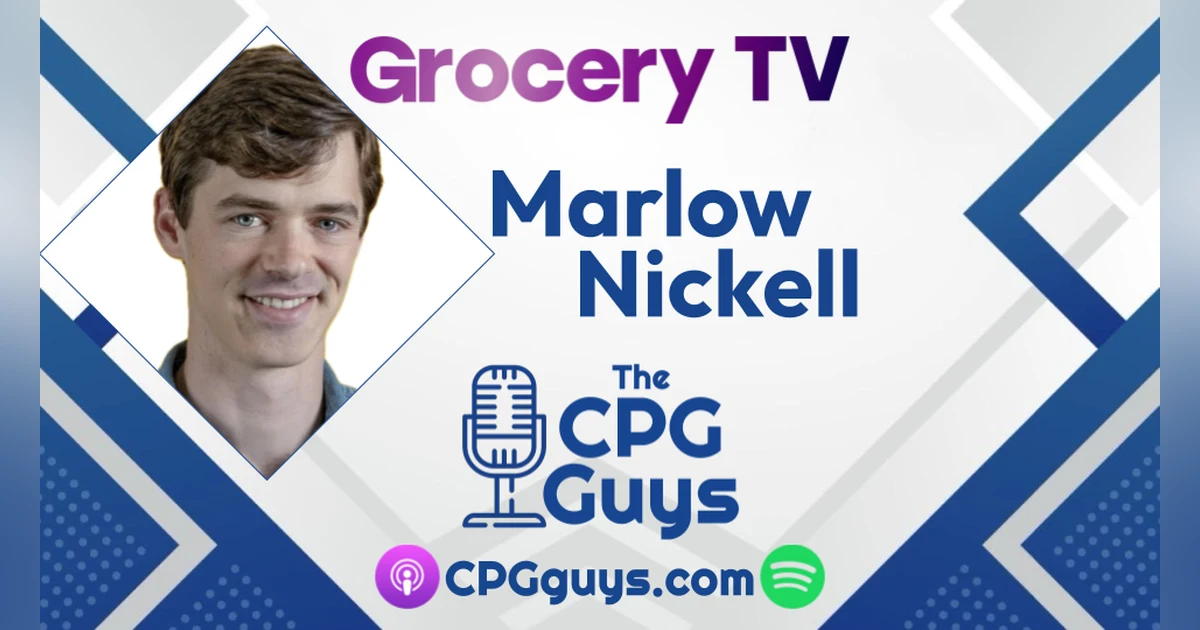 Modernizing In-Store Marketing With Grocery TV’s Marlow Nickell