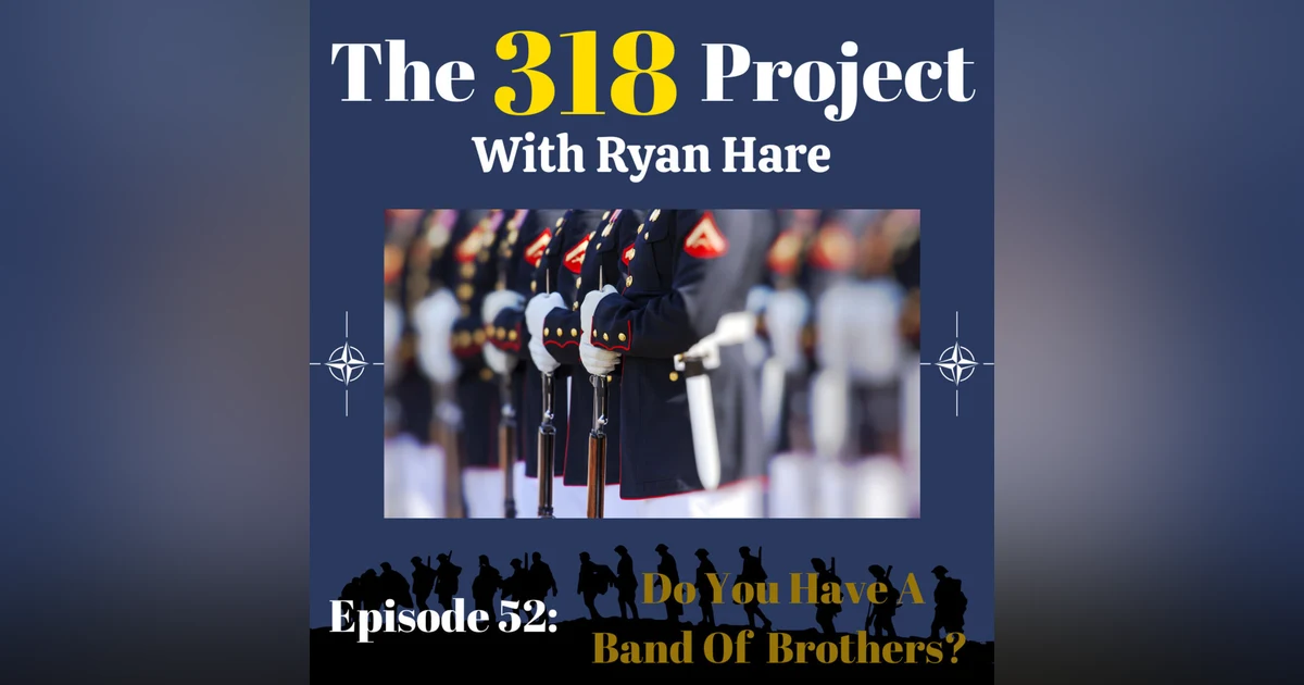 Do You Have A Band Of Brothers?