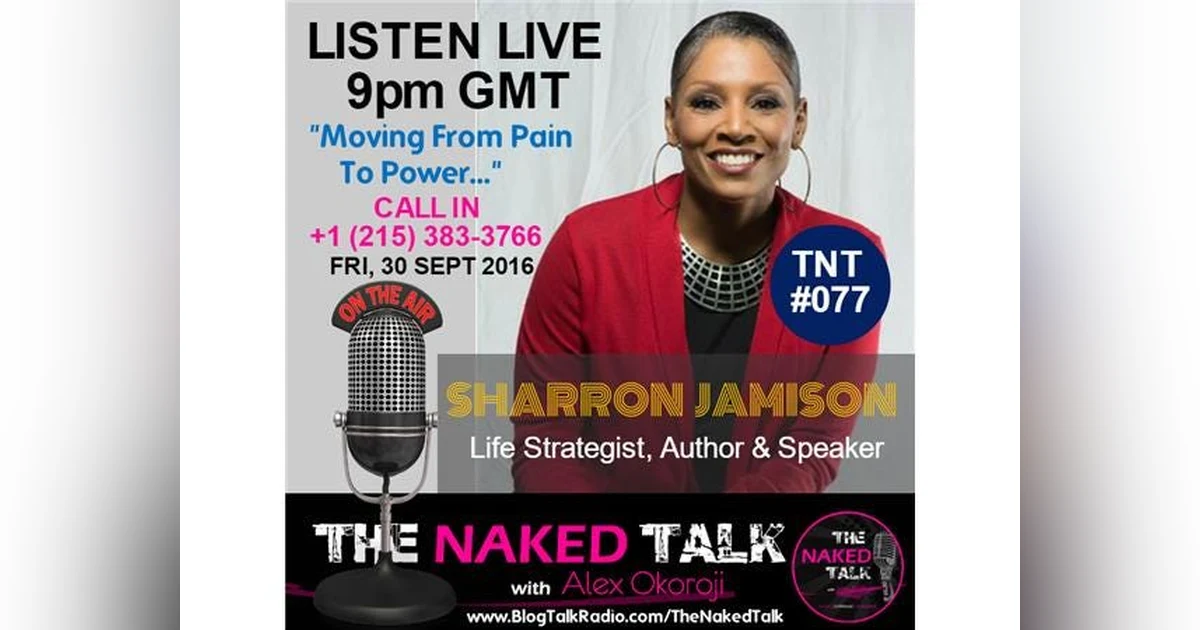 Moving From Pain To Power w/ Guest - SharRon Jamison