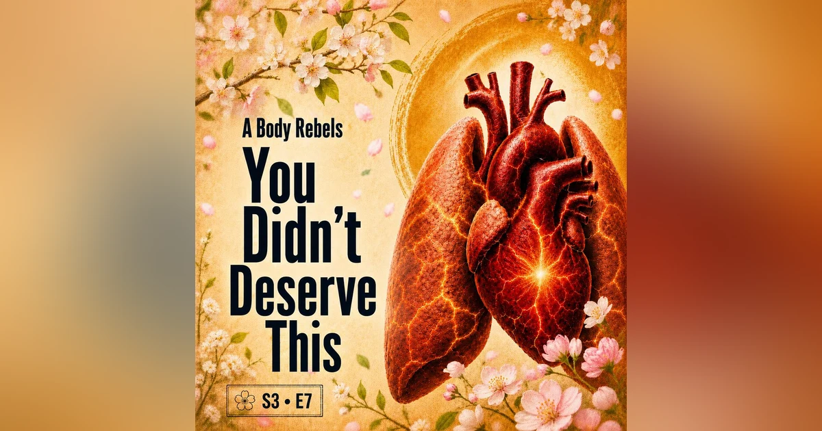 You Didn’t Deserve This: Sarcoidosis, Shame, and Letting Go of Guilt