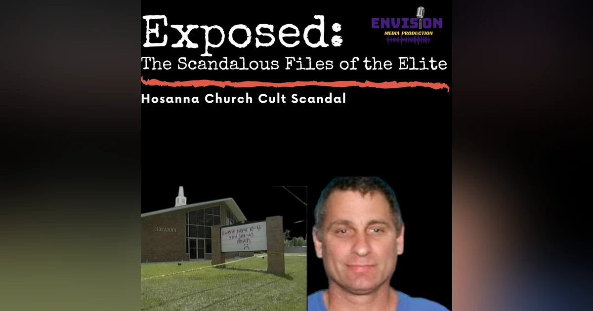 The Hosanna Church Scandal