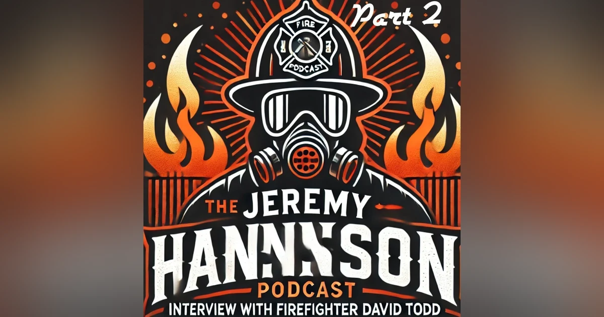 The Jeremy Hanson Podcast LT David Todd interview part 2