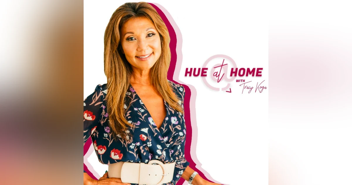 Hue at Home with Tracy Koga: Asian Heritage Month - Celebrating Being Together