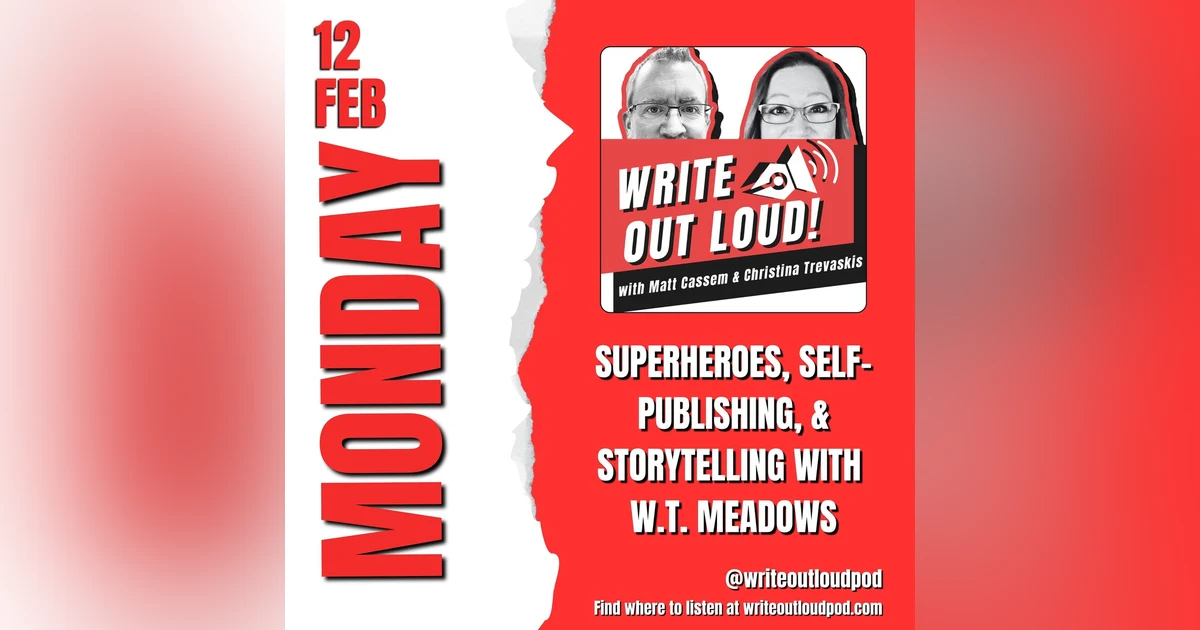 Superheroes, Self-Publishing, and Storytelling with W.T. Meadows