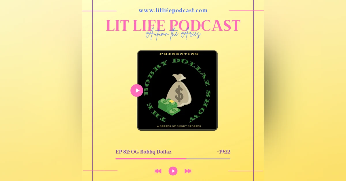 EP 82: OG Bobby Dollaz