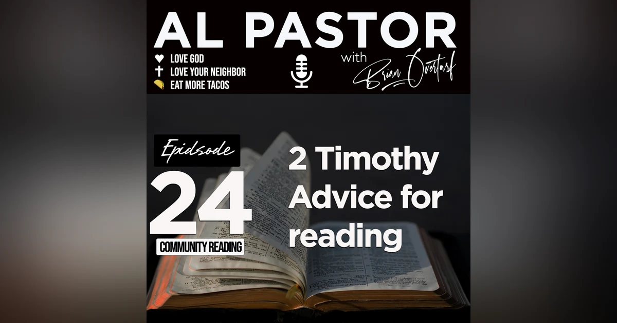 #24 - Advice for reading 2 Timothy