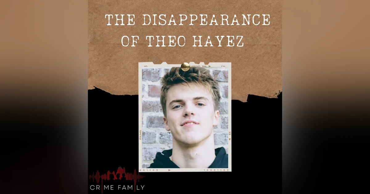 S04E05: THE DISAPPEARANCE OF THEO HAYEZ