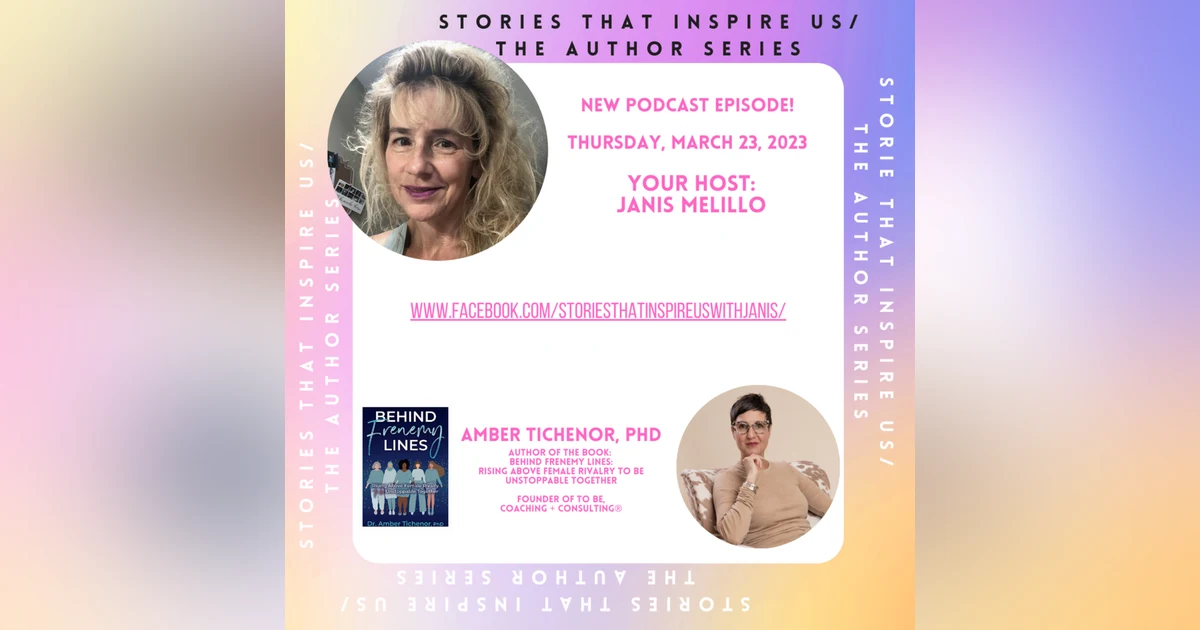 Stories That Inspire Us / The Author Series with Dr. Amber Tichenor, PhD - 03.23.23