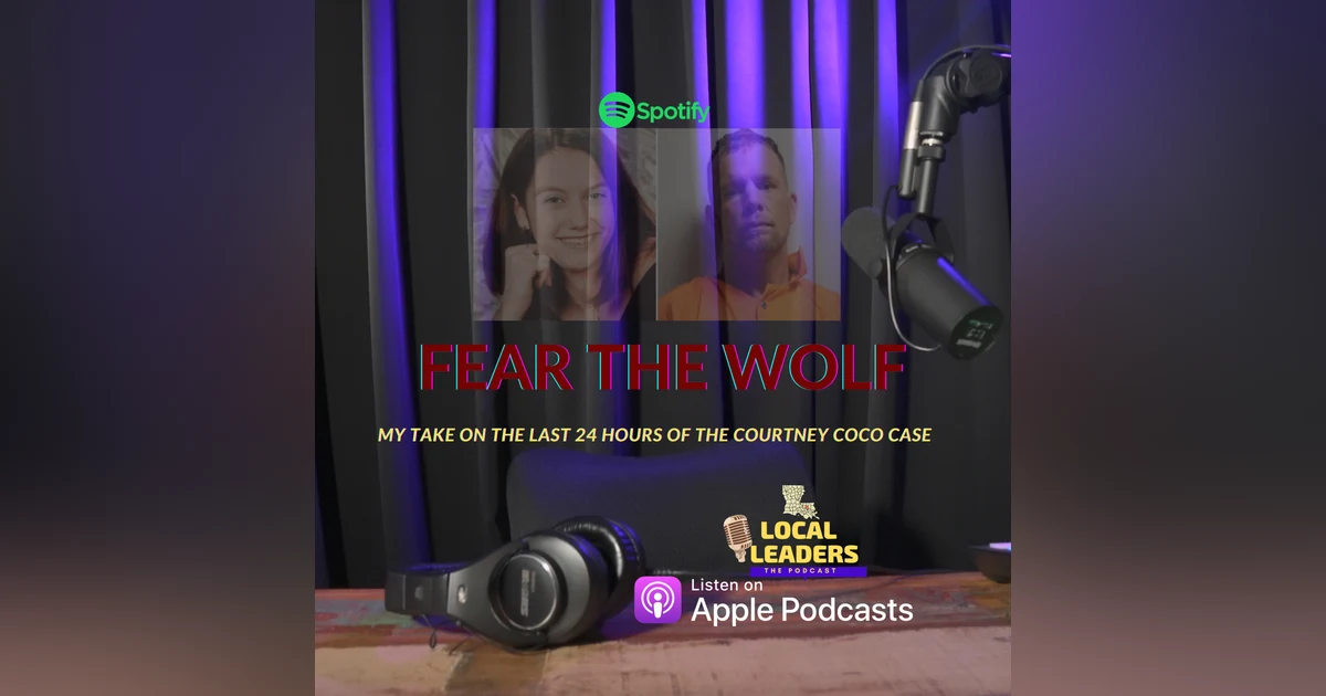 Fear the Wolf! Woody Overton Solves the 15 Year Old Cold Case of the Murder of Courtney Coco. *Special Episode* Local Leaders:The Podcast