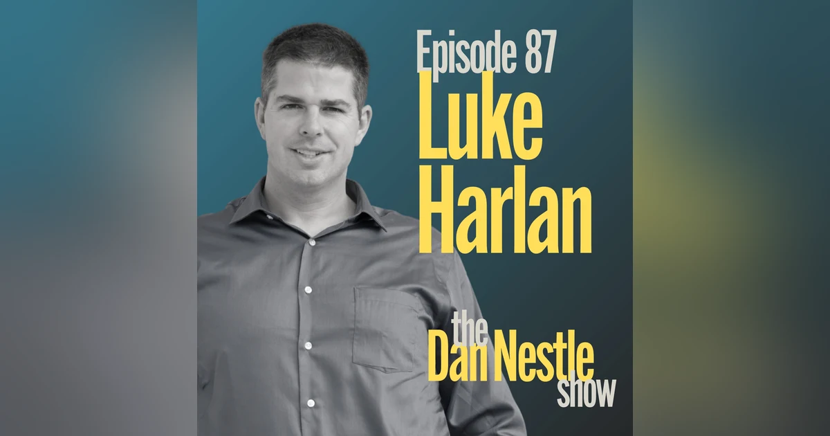 087: Mindset is a Muscle with Luke Harlan