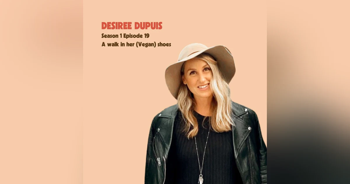 Desiree Dupuis: A walk in her (Vegan) shoes