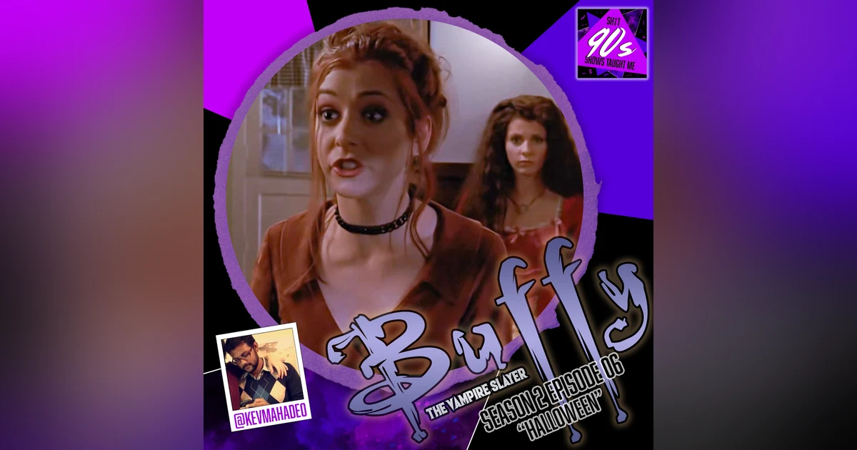 Buffy the Vampire Slayer: Season 2 Episode 6 - Halloween