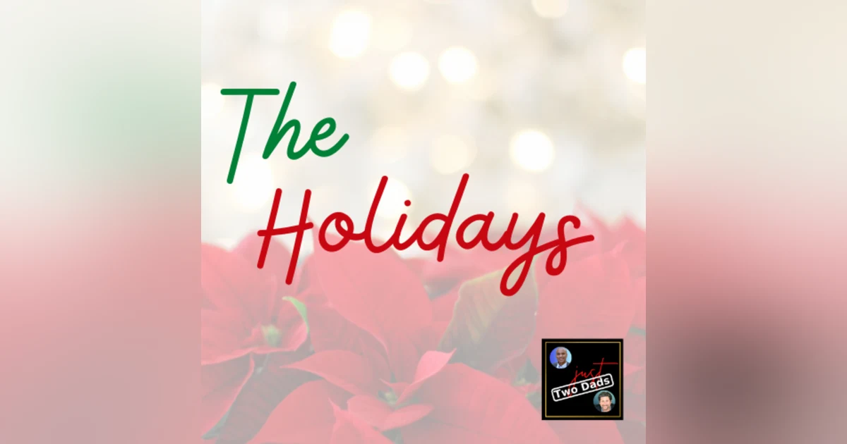 Episode 70: The Holidays
