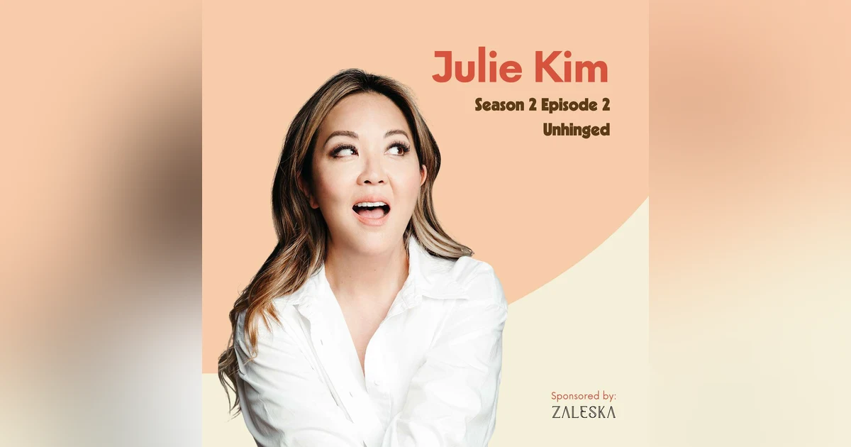 Julie Kim: Unhinged