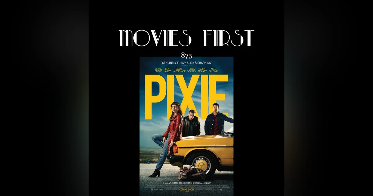 Pixie (Comedy, Crime, Thriller) (the @MoviesFirst review