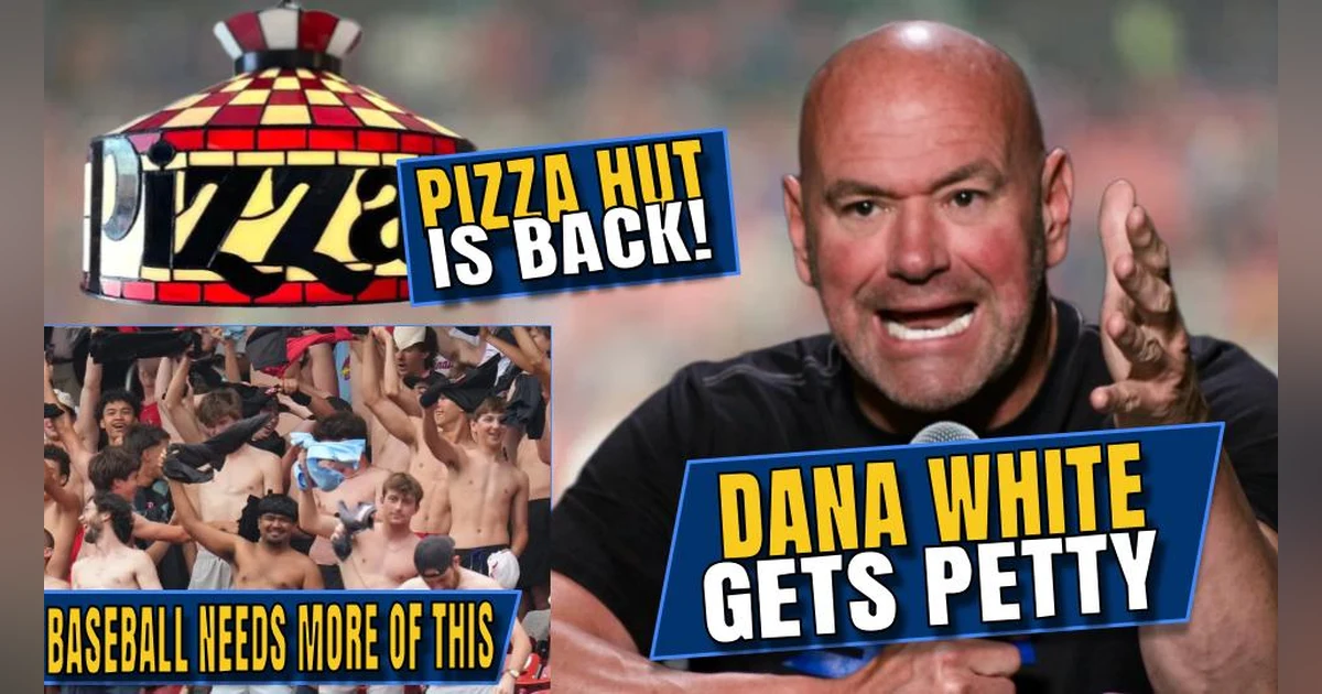 Pizza Hut Classics Are BACK | Dana White Gets Petty | Should Baseball Be More Like Soccer?