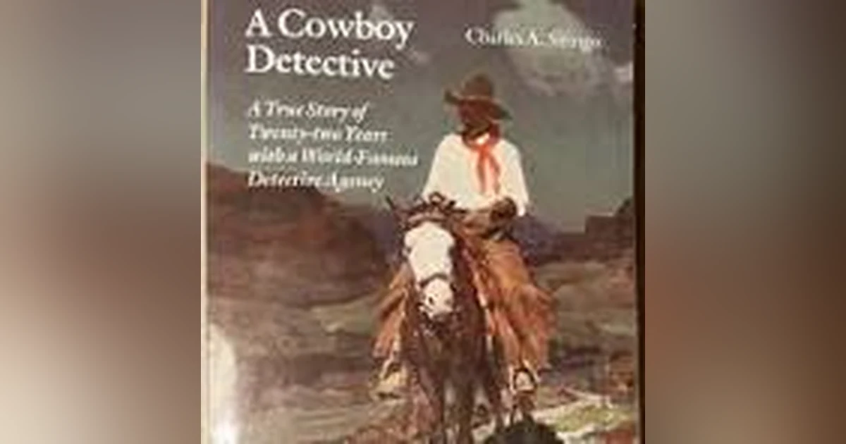 TRUE WESTERN STORIES: A COWBOY DETECTIVE  CHAPTER 5  by CHARLIE SIRINGO