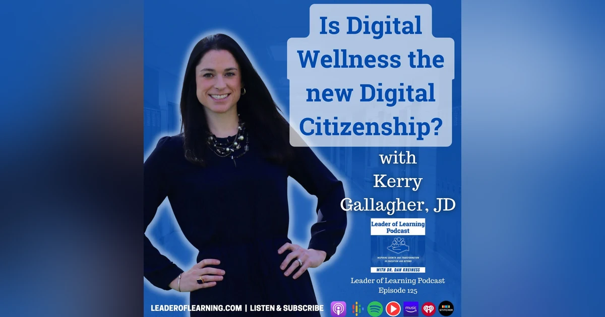 Is Digital Wellness the new Digital Citizenship? with Kerry Gallagher