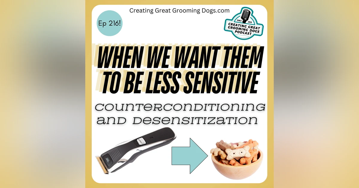 Counterconditioning and Desensitization Basics Ep216