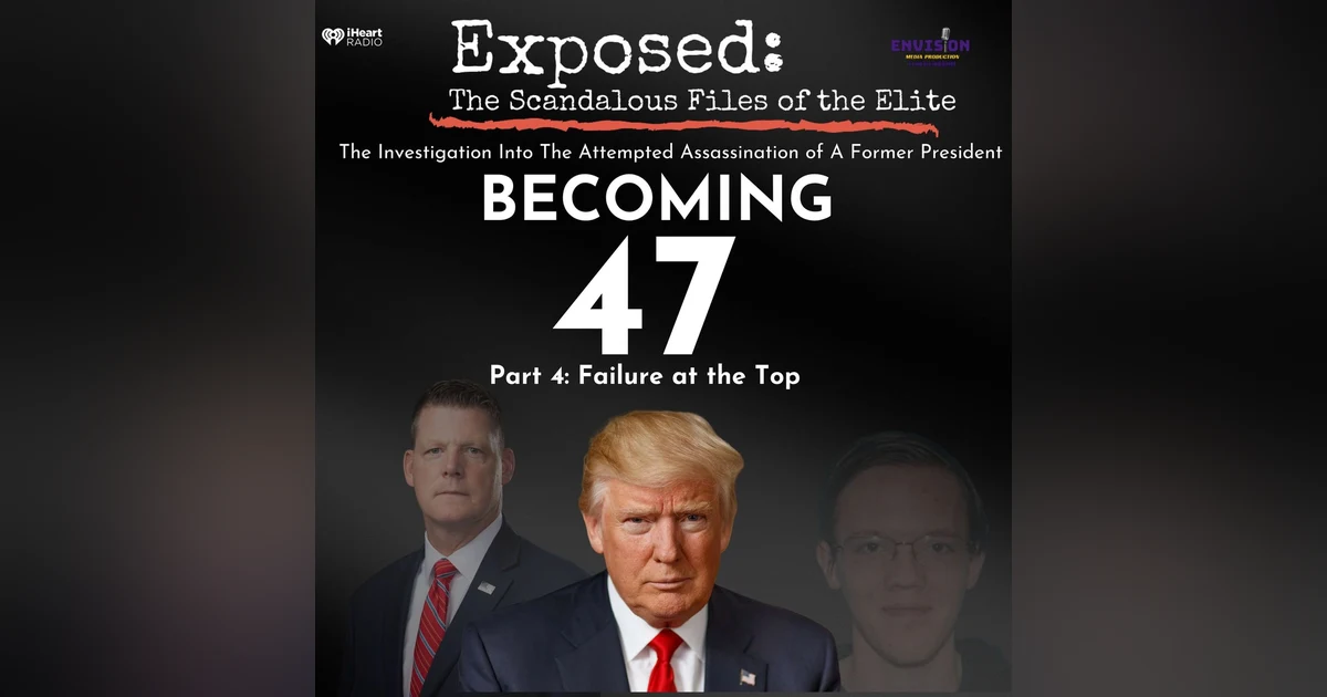 Becoming 47 Part 4 | Failure at the Top