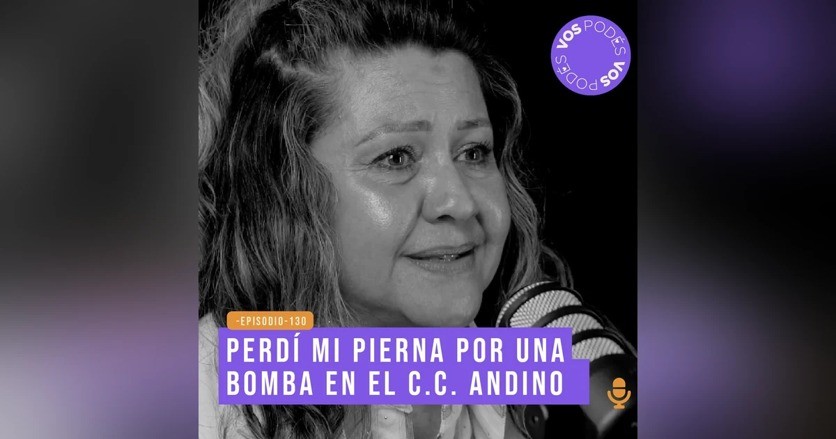 Perdí mi pierna por una bomba en el Centro Comercial Andino - invitada: Pilar Molano