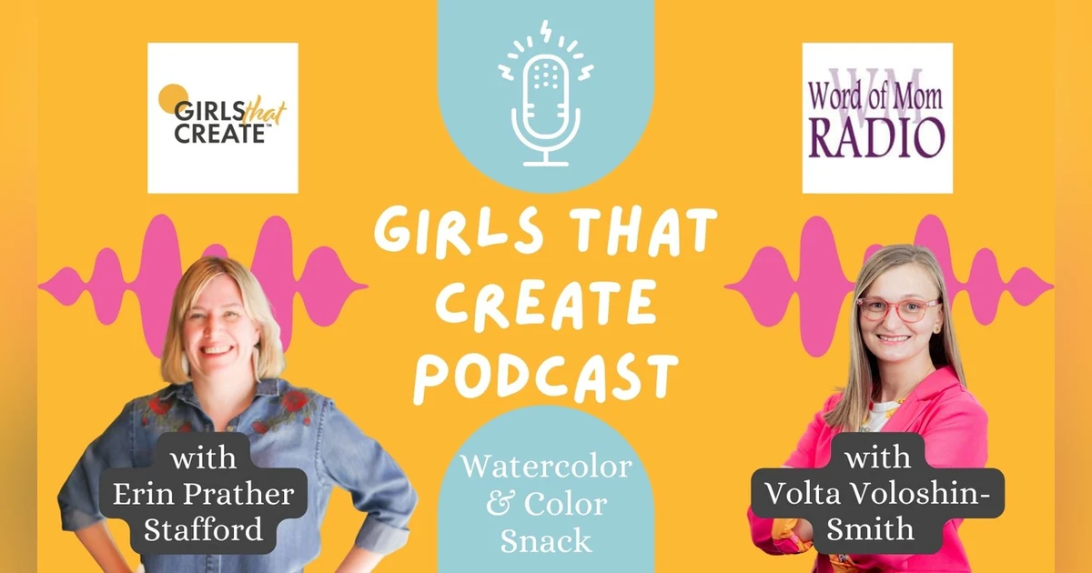 Volta Voloshin-Smith With Erin Prather Stafford on Girls That Create on WoMRadio